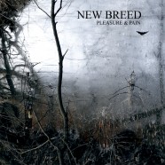 NEW BREED: Pleasure & Pain (Gothic Music Records 2014)