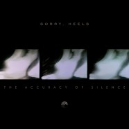 SORRY, HEELS – The Accuracy Of Silence (Gothic Music Records 2014)