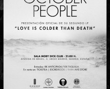 OCTOBER PEOPLE PRESENTAN LOVE IS COLDER THAN DEATH EN ENERO EN MADRID