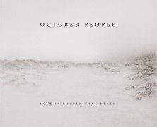 OCTOBER PEOPLE ARE COLDER THAN LOVE