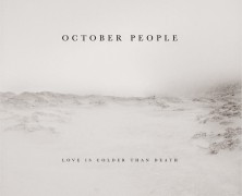 OCTOBER PEOPLE ARE COLDER THAN LOVE