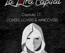 PODCAST CAPÍTULO 17: COVERS, LOVERS & HANGOVERS