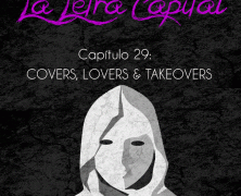 PODCAST CAPÍTULO 29: COVERS, LOVERS AND TAKEOVERS