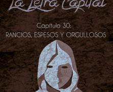 PODCAST CAPÍTULO 30: RANCIOS, ESPESOS Y ORGULLOSOS