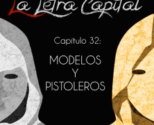 PODCAST CAPÍTULO 32: MODELOS Y PISTOLEROS