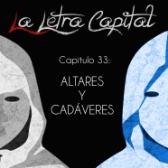 PODCAST CAPÍTULO 33: ALTARES Y CADÁVERES