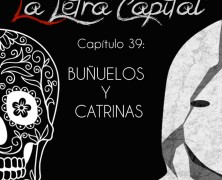 PODCAST CAPÍTULO 39: BUÑUELOS Y CATRINAS (ESPECIAL DÍA DE LOS MUERTOS)