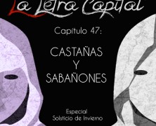 PODCAST CAPÍTULO 47: CASTAÑAS Y SABAÑONES (ESPECIAL SOLSTICIO DE INVIERNO)