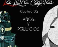 PODCAST CAPÍTULO 50: AÑOS Y PERJUICIOS