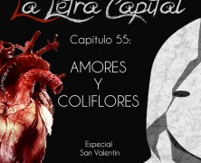 PODCAST CAPÍTULO 55: AMORES Y COLIFLORES