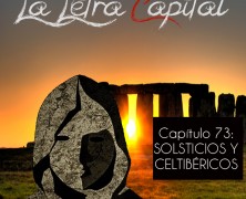 PODCAST CAPÍTULO 73: SOLSTICIOS Y CELTIBÉRICOS