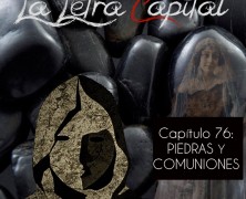 PODCAST CAPÍTULO 76: PIEDRAS Y COMUNIONES