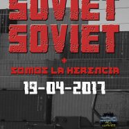 SOVIET SOVIET + SOMOS LA HERENCIA EL 19 DE ABRIL EN ROCK OLA (MADRID)