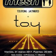 MESH + T.O.Y. EL 31 DE MARZO EN MADRID