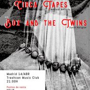 CIRCA TAPES + BOX AND THE TWINS EN ABRIL EN MADRID
