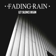 FADING RAIN: Let Silence Begin (White Zoo Records, 2018)