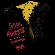 RECORDATORIO: Sólveig Matthildur + Moira + Ivankova, el 22 de noviembre en Madrid