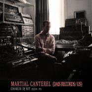 MARTIAL CANTEREL & CHARLIE DJ SET, EN FEBRERO EN MADRID