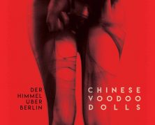 DER HIMMEL ÜBER BERLIN: Chinese Voodoo Dolls (Unknown Pleasures Records 2019)