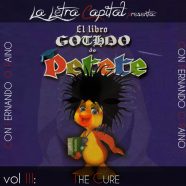 Laletracapital presenta: EL LIBRO GOTHDO DE PETETE – VOL III – The Cure (con Fernando O. Paíno)
