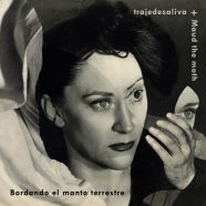 MAUD THE MOTH + TRAJEDESALIVA: Bordando el Manto Terrestre (Time Released Sound/Woodford Halse 2023)