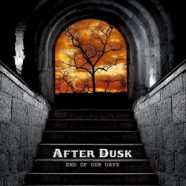 AFTER DUSK: End Of Our Days (Gothic Music Records 2013)