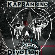 KAP BAMBINO: Devotion (Because Music 2012)