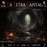 LALETRACAPITAL PODCAST 509 – SALIR DE LA ZONA DE COMFORT – ENT DARKWAYS (OMC RADIO)