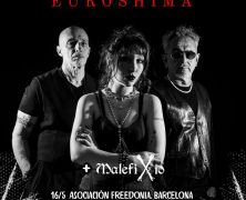 EUROSHIMA + MALEFIXIO, 16 DE MAYO EN BARCELONA