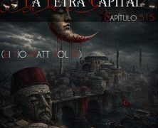 LALETRACAPITAL PODCAST 515 – TURQUÍA, QUÉ HERMOSA ERES – EL TÍO MATT IV (OMC RADIO)