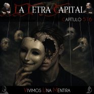 LALETRACAPITAL PODCAST 516 – VIVIMOS UNA MENTIRA (OMC RADIO)