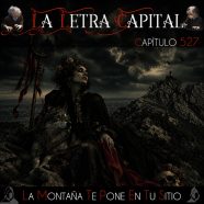 LALETRACAPITAL PODCAST 527: LA MONTAÑA TE PONE EN SU SITIO – ENT LA MALICIOSA I (OMC RADIO)