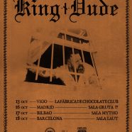 KING DUDE EN OCTUBRE DE GIRA ESPAÑOLA